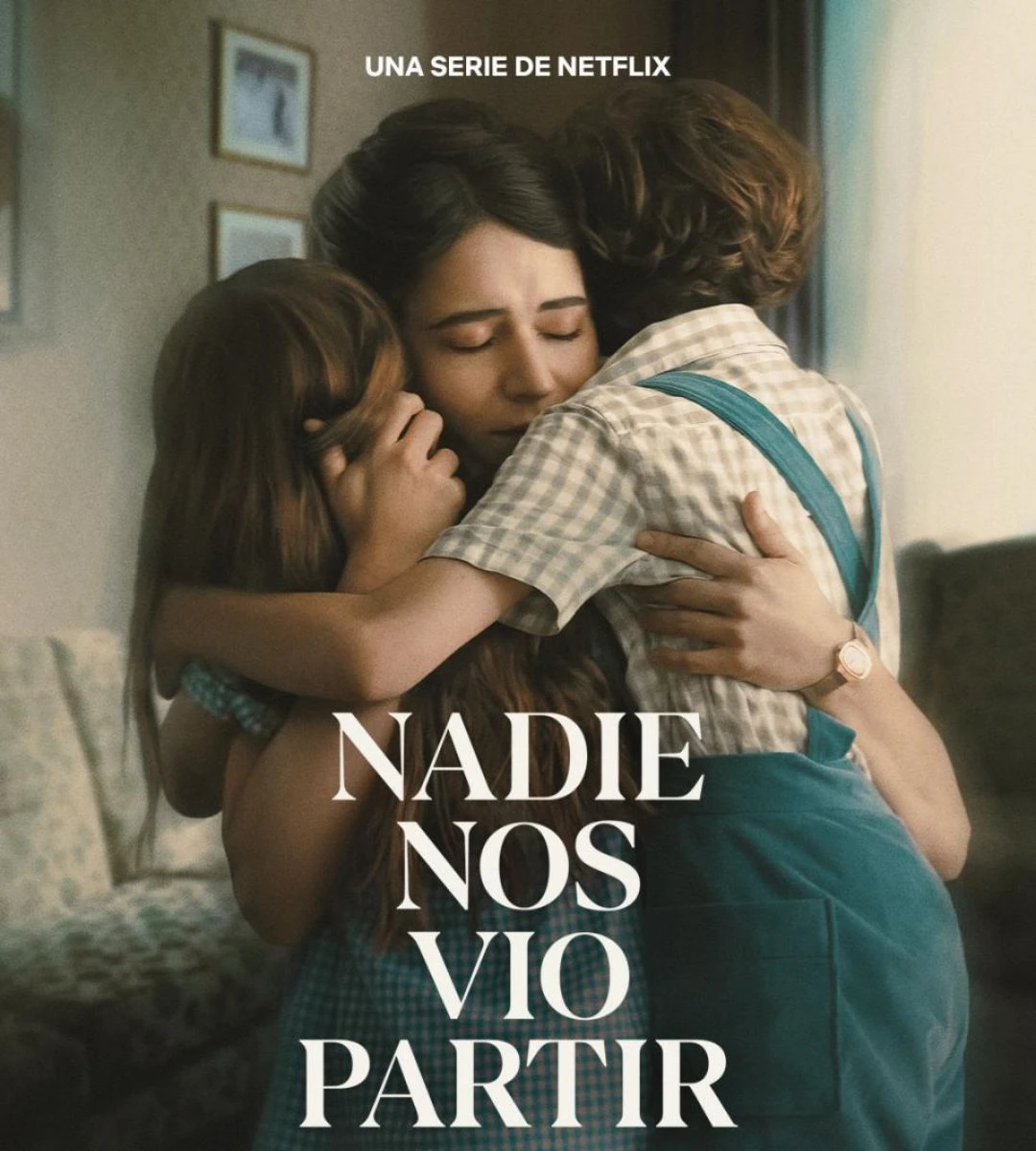 No One Saw Us Leave Netflix Tv show Mexico Nadie nos vio partir