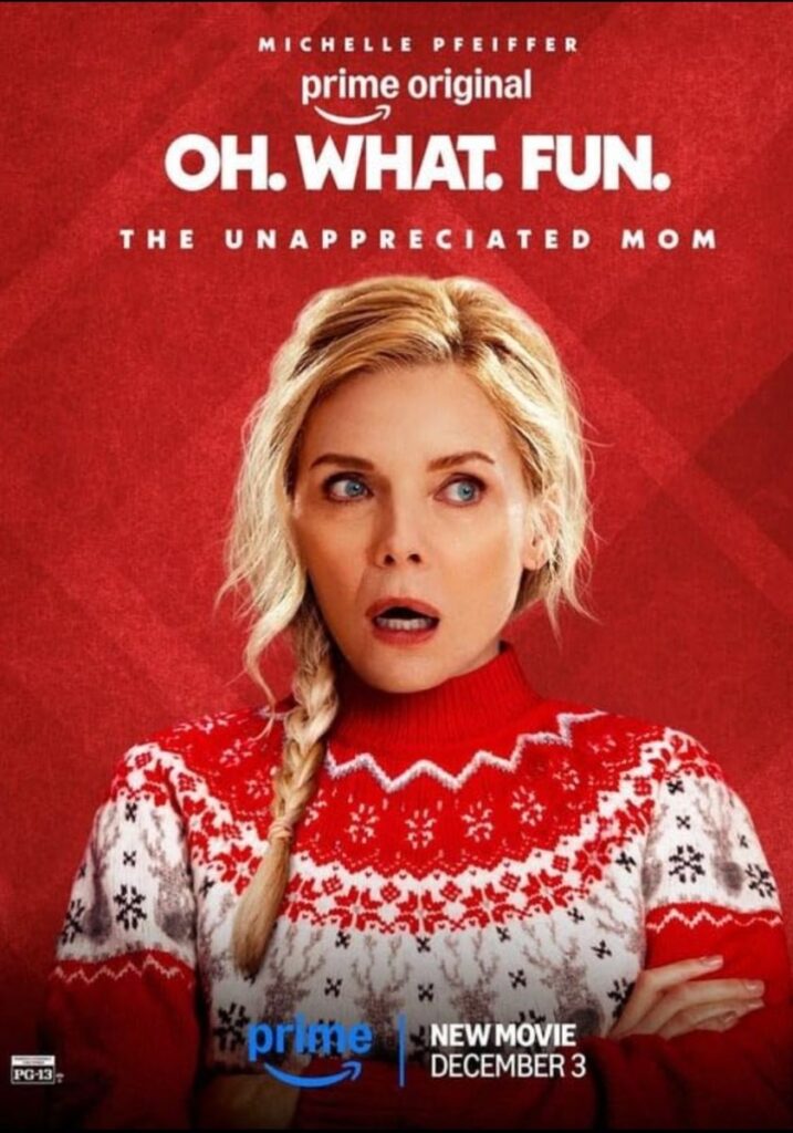 Oh. What. Fun. movie holiday comedy starring Michelle Pfeiffer POSTER
